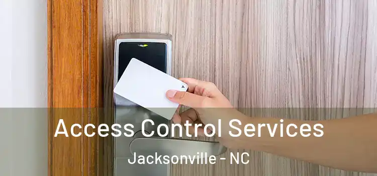 Access Control Services Jacksonville - NC