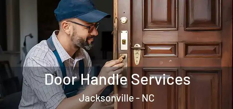 Door Handle Services Jacksonville - NC