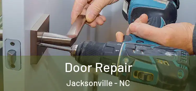 Door Repair Jacksonville - NC