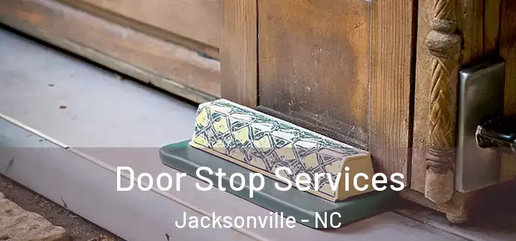 Door Stop Services Jacksonville - NC