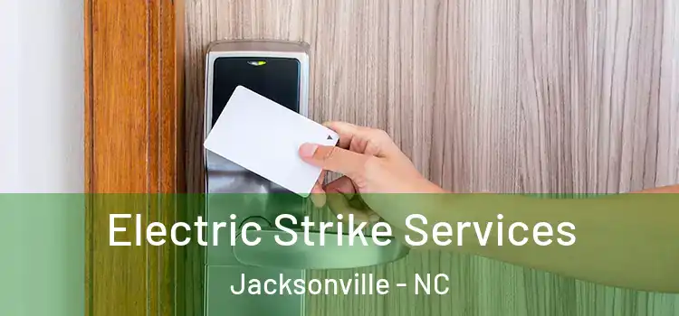 Electric Strike Services Jacksonville - NC