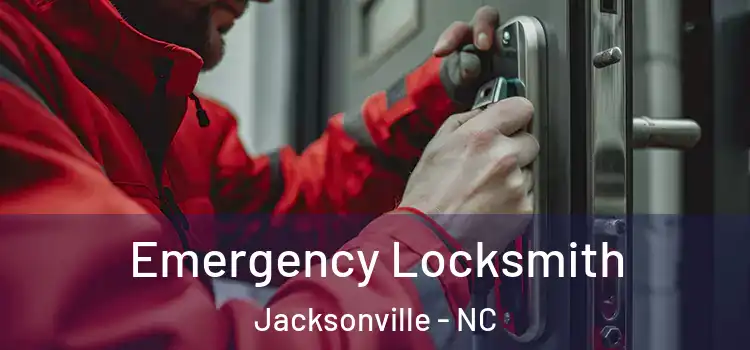 Emergency Locksmith Jacksonville - NC