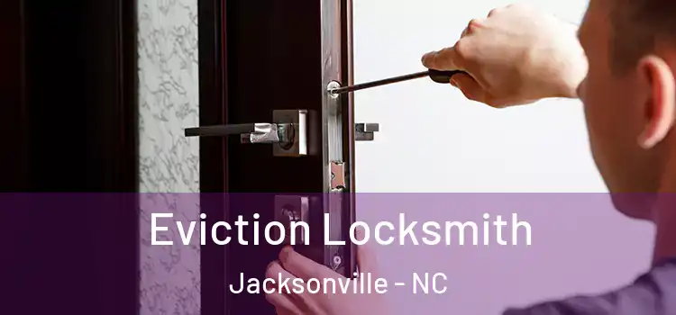  Eviction Locksmith Jacksonville - NC