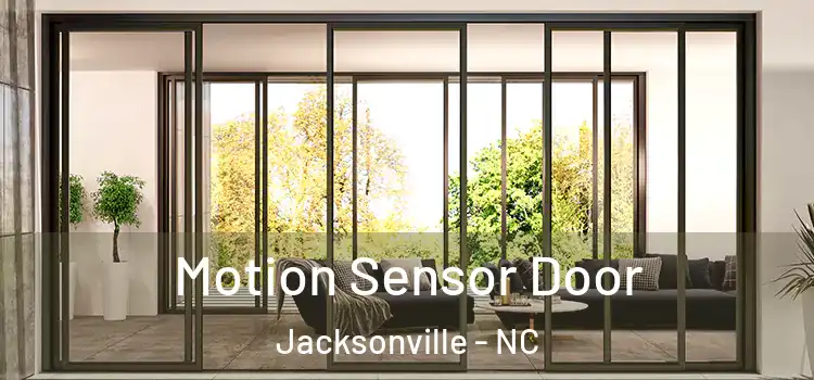  Motion Sensor Door Jacksonville - NC