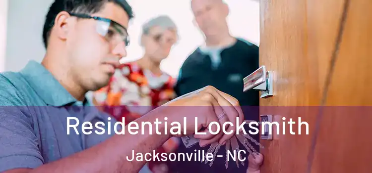 Residential Locksmith Jacksonville - NC