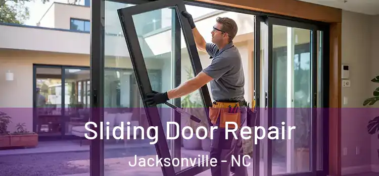 Sliding Door Repair Jacksonville - NC